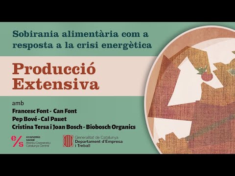 Sobirania alimentària i crisi energètica | Producció extensiva